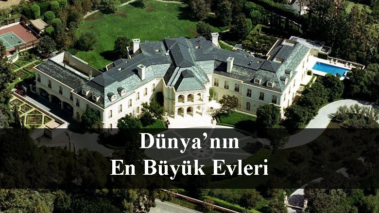 Dünyanın En Büyük Evleri