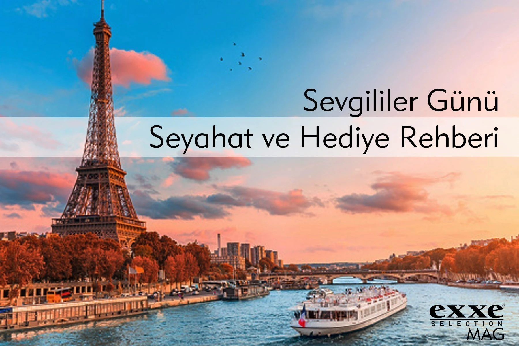 Sevgililer Gününde Hediye ve Seyahat Önerileri